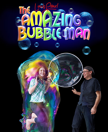 Louis Pearl Presents: THE AMAZING BUBBLE MAN