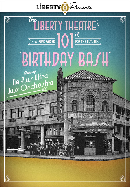 LIBERTY THEATRE BIRTHDAY BASH