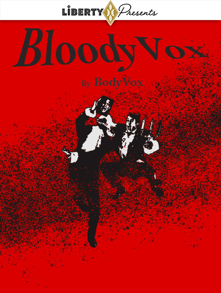BLOODYVOX by BODYVOX