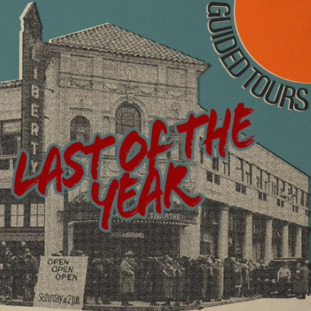 LIBERTY THEATRE GUIDED TOURS