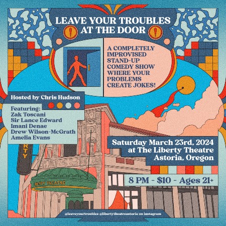 NORTH COAST COMEDY NIGHT PRESENTS: LEAVE YOUR TROUBLES AT THE DOOR