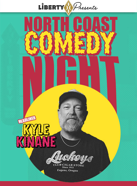 NORTH COAST COMEDY NIGHT: KYLE KINANE