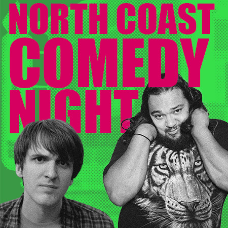 NORTH COAST COMEDY NIGHT: DAVID TVEITE & ADAM PASI