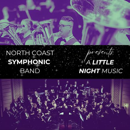 NORTH COAST SYMPHONIC BAND PRESENTS: