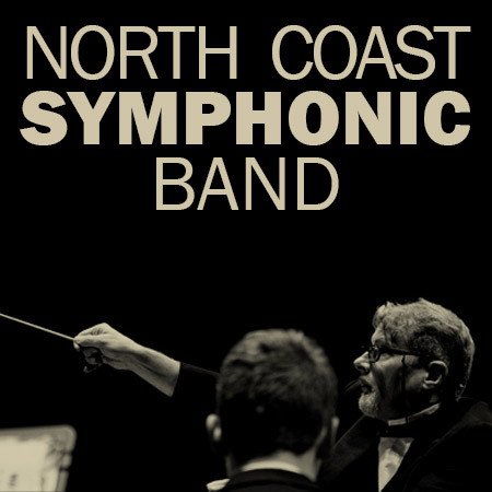 NORTH COAST SYMPHONIC BAND PRESENTS