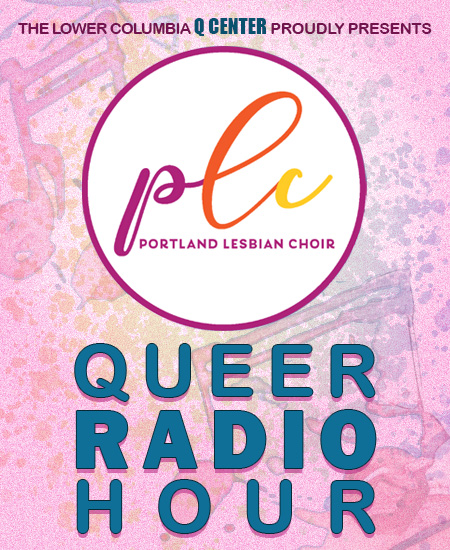 LCQC PRESENTS: PORTLAND LESBIAN CHOIR